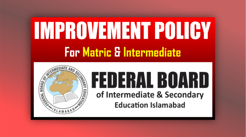 Federal Board (FBISE) Matric Improvement Exam Policy 2026