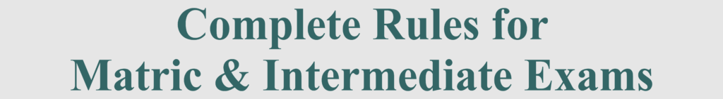 Rules for Matric & Intermediate Exams in Pakistan